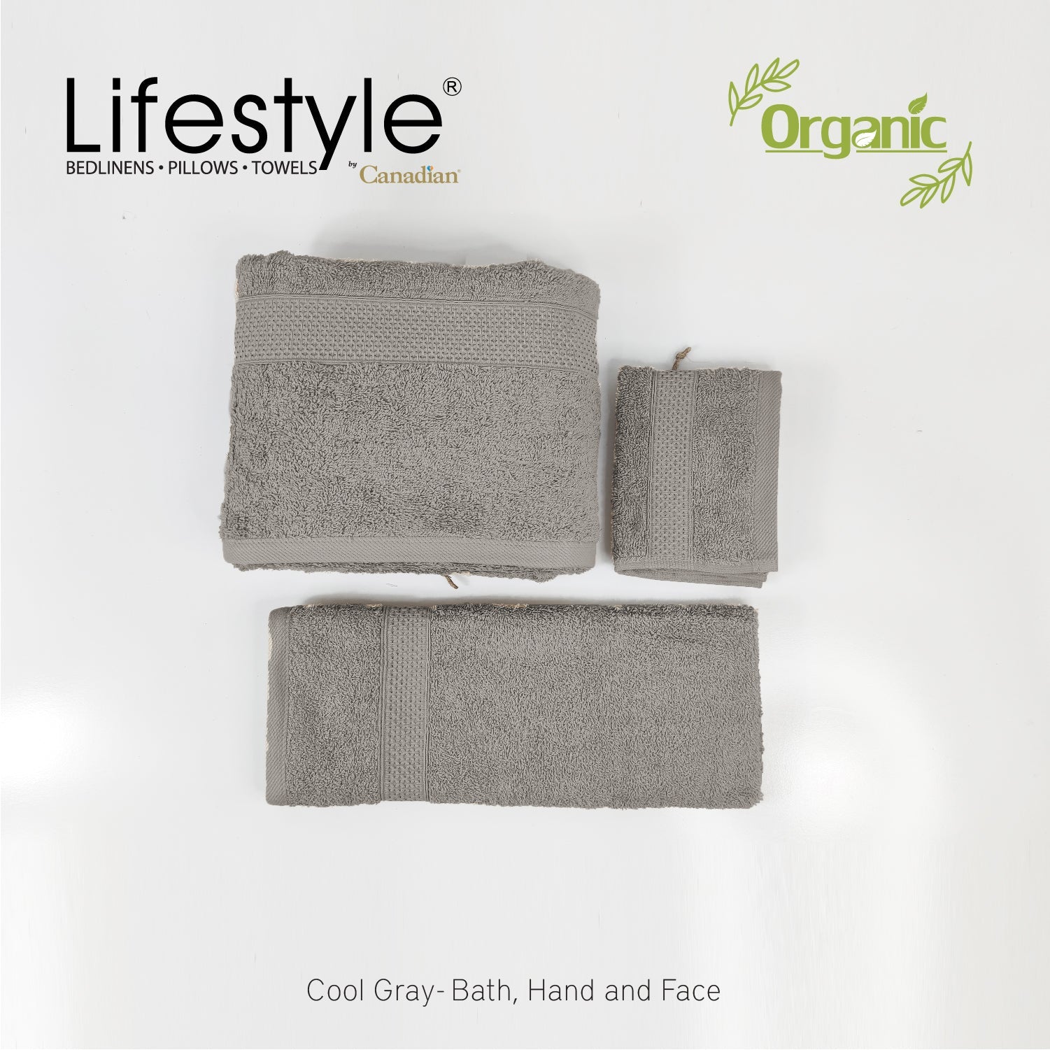 Organic Cotton Towels I Lifestyle by Canadian I (2pc.Bath)(2pc.Hand)(4pc.Face) #242 Lifestyle by Canadian